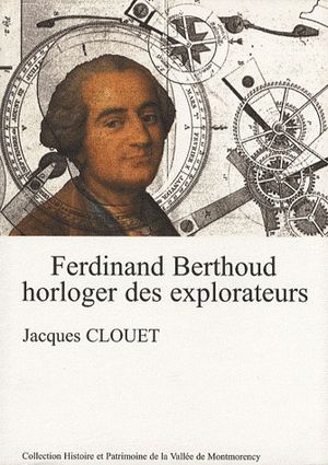 Ferdinand Berthoud horloger des explorateurs, Jaques Clouet.jpg